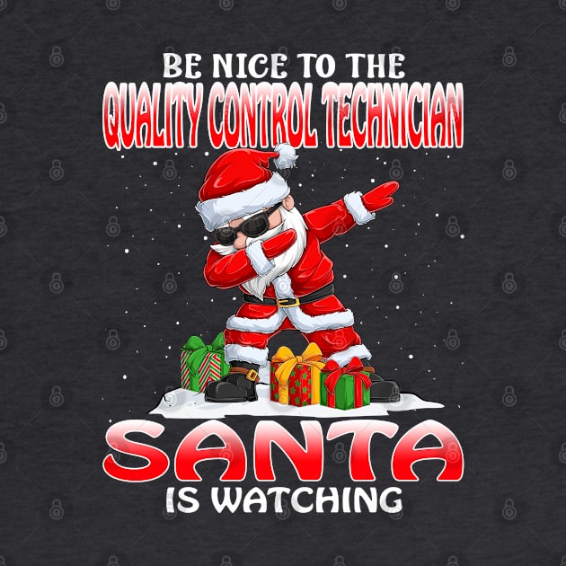 Be Nice To The Quality Control Technician Santa is Watching by intelus